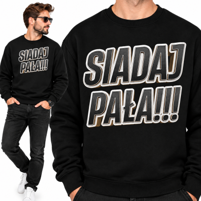 BLUZA ŚMIESZNA  SZKOŁA  SIADAJ